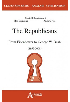 The Republicans | From Eisenhower to George W. Bush (1952 – 2008)