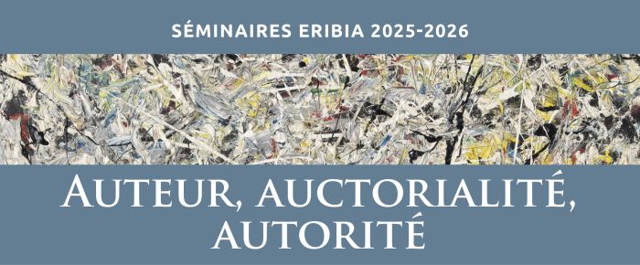Séminaire Auteur, auctorialité, autorité- Le programme 2025-2026 est en ligne.
